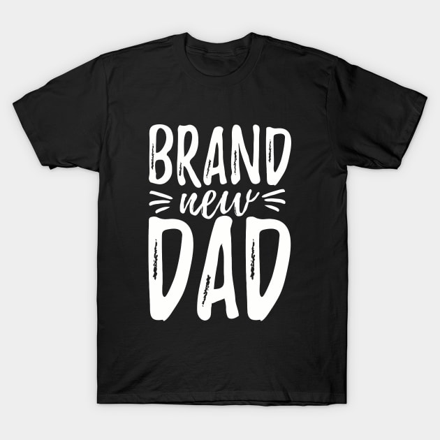 Brand New Dad T-Shirt by Dumastore12